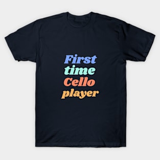 First time Cello player T-Shirt